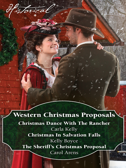 Title details for Western Christmas Proposals/Christmas Dance With the Rancher/Christmas In Salvation Falls/The Sheriff's Christmas Proposal by Carla Kelly - Wait list